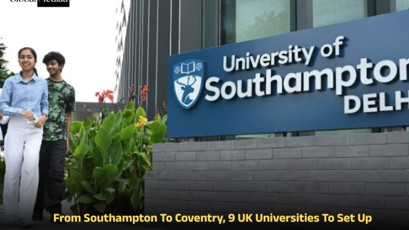 From Southampton To Coventry, 9 UK Universities To Set Up Campuses In India