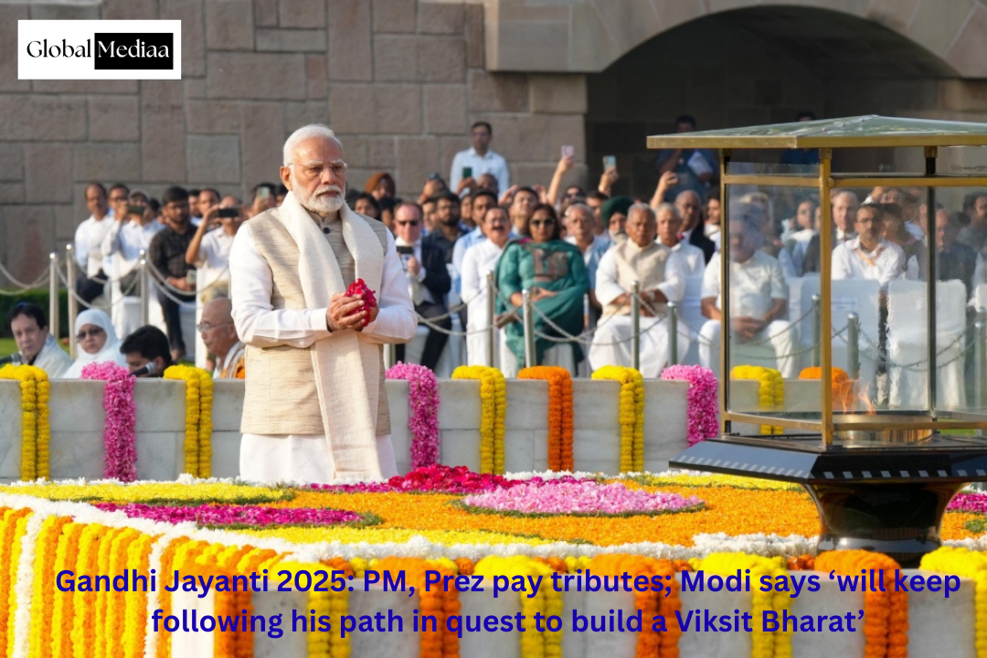 Gandhi Jayanti 2025: PM, Prez pay tributes; Modi says ‘will keep following his path in quest to build a Viksit Bharat’