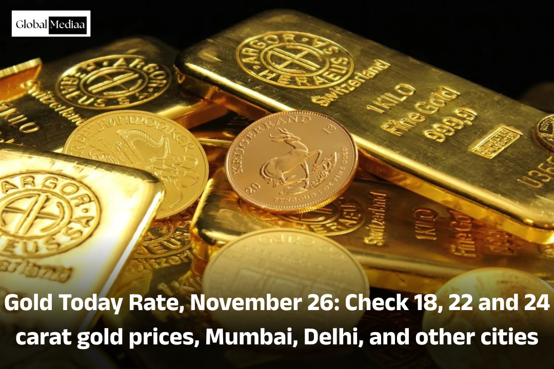 Gold Today Rate, November 26: 18, 22 और 24 कैरेट Gold के दाम, मुंबई, दिल्ली और दूसरे शहरों में देखें