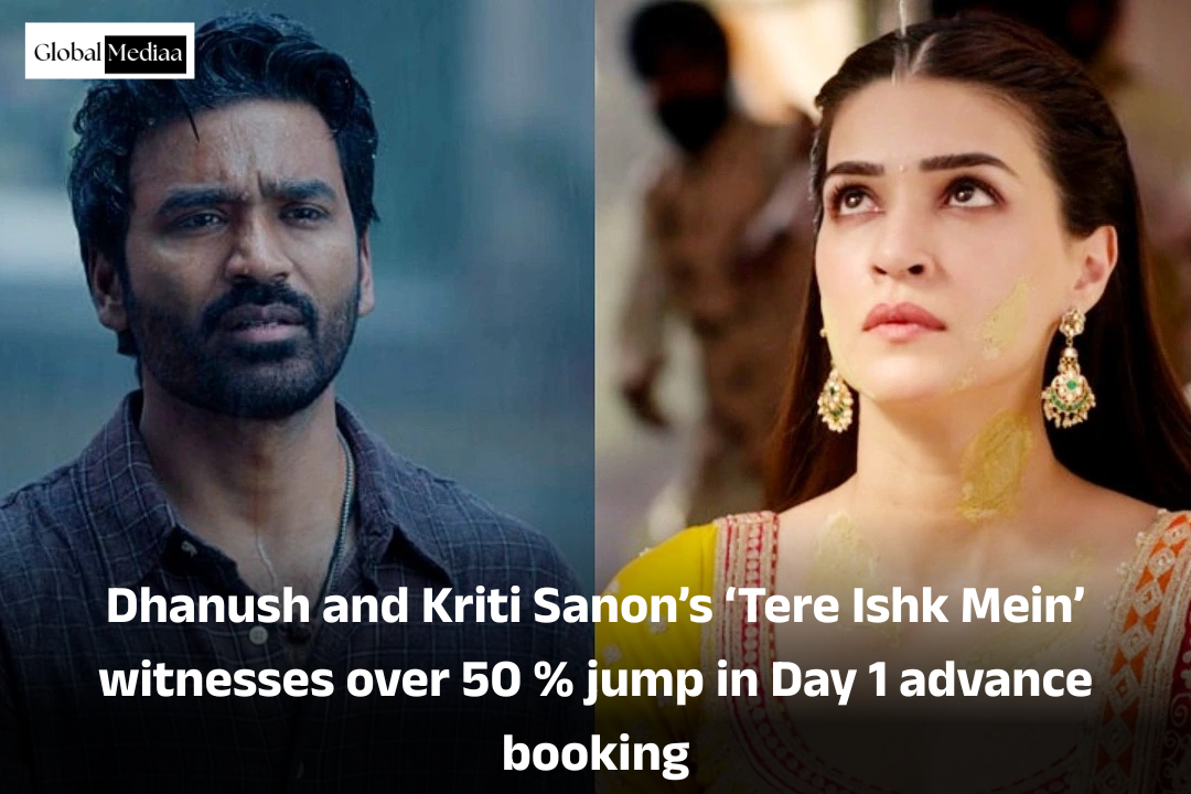 Tere Ishk Mein : धनुष और कृति सनोन की पहले दिन की एडवांस बुकिंग में 50% से ज़्यादा की बढ़ोतरी