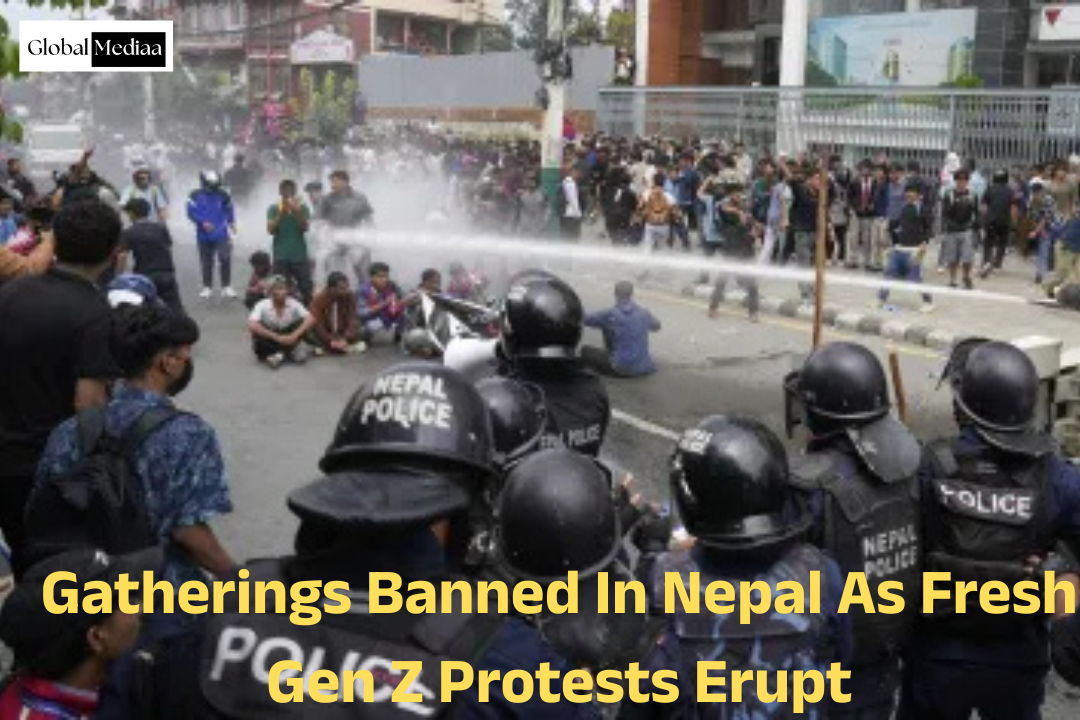 Gatherings Banned In Nepal As Fresh Gen Z Protests Erupt