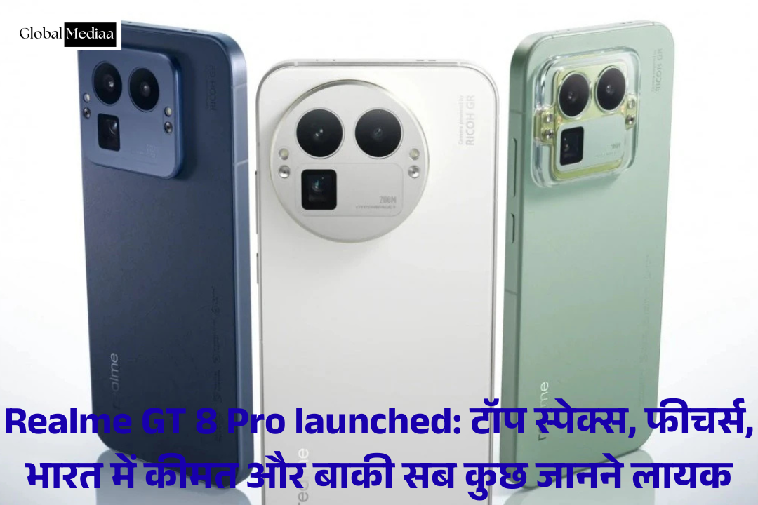 Realme GT 8 Pro launched: टॉप स्पेक्स, फीचर्स, भारत में कीमत और बाकी सब कुछ जानने लायक
