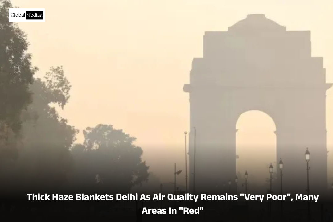 Thick Haze Blankets Delhi As Air Quality Remains “Very Poor”, Many Areas In “Red”
