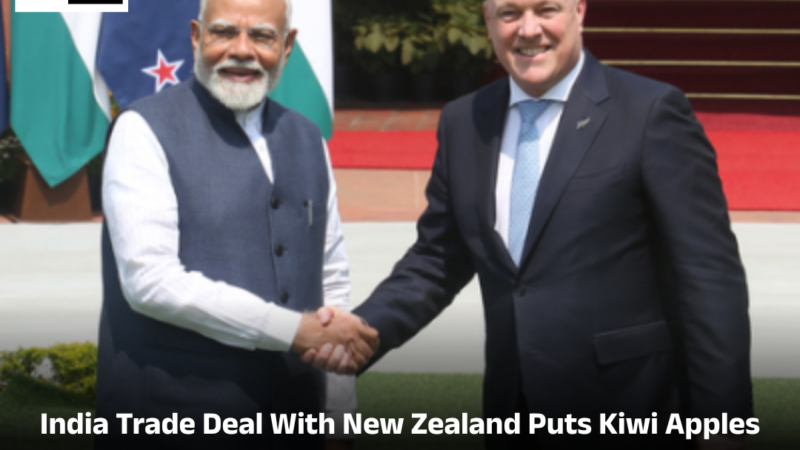 India Trade Deal With New Zealand Puts Kiwi Apples Above US Fruit