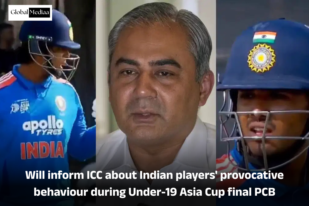 Will inform ICC about Indian players’ provocative behaviour during Under-19 Asia Cup final PCB