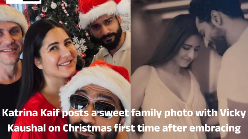 Katrina Kaif posts a sweet family photo with Vicky Kaushal on Christmas first time after embracing motherhood