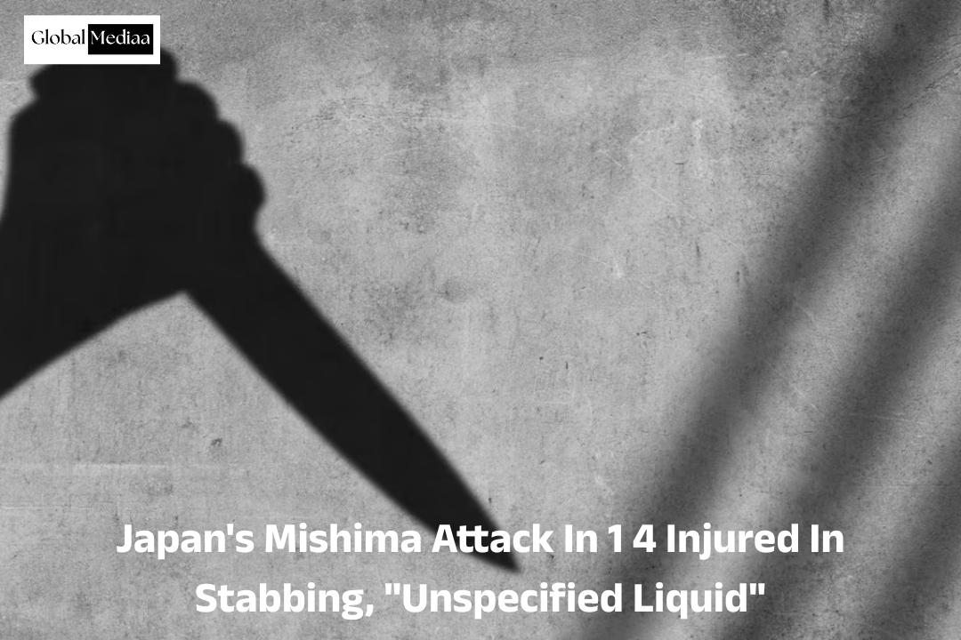 Japan’s Mishima Attack In  14 Injured In Stabbing, “Unspecified Liquid”