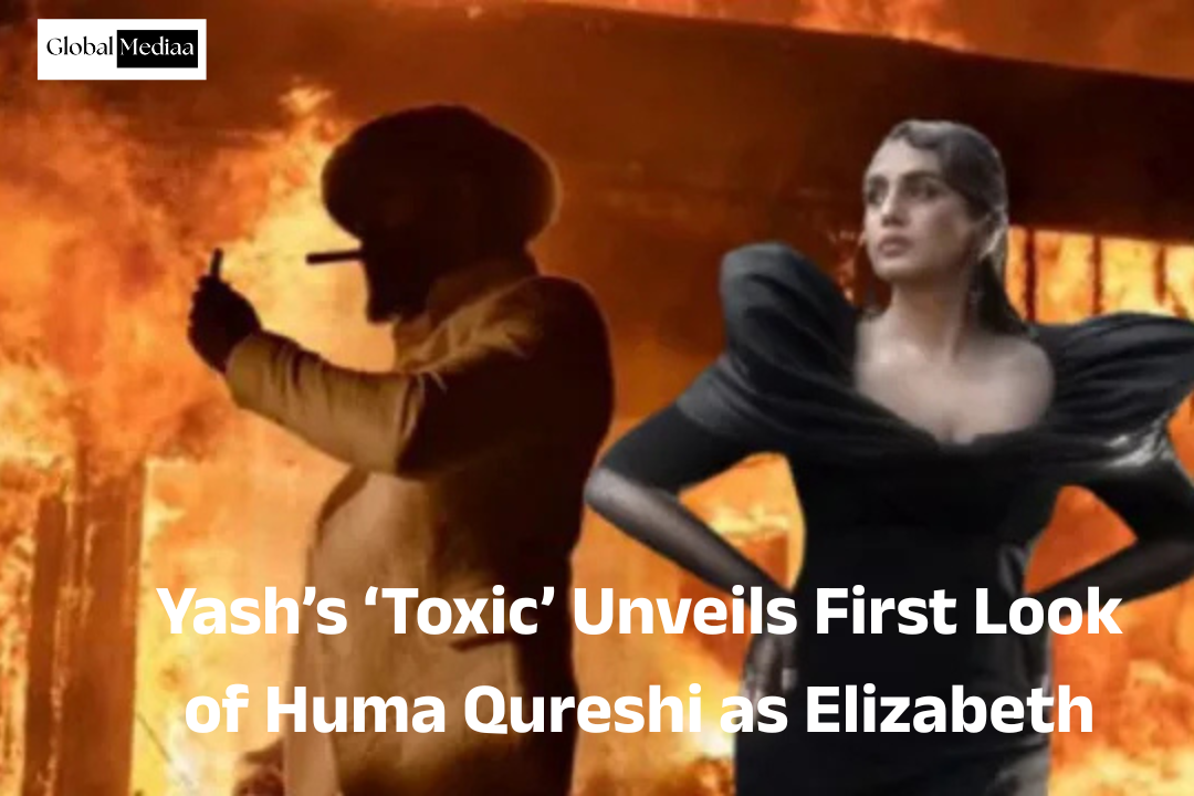 Yash’s ‘Toxic’ Unveils First Look of Huma Qureshi as Elizabeth