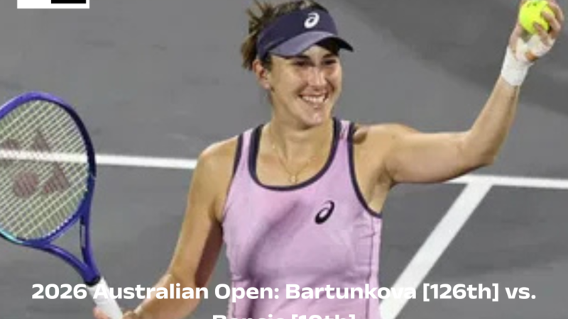 2026 Australian Open: Bartunkova [126th] vs. Bencic [10th] Prediction