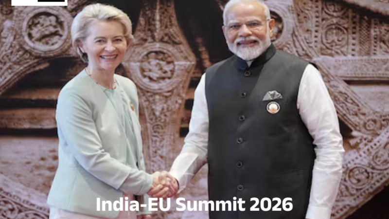 India-EU Summit 2026 : PM Modi Hails India-EU Trade Pact As “Mother Of All Deals