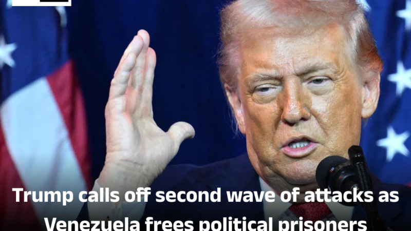 Trump calls off second wave of attacks as Venezuela frees political prisoners