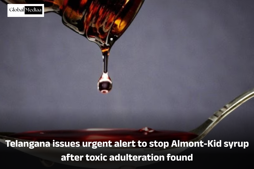 Telangana issues urgent alert to stop Almont-Kid syrup after toxic adulteration found