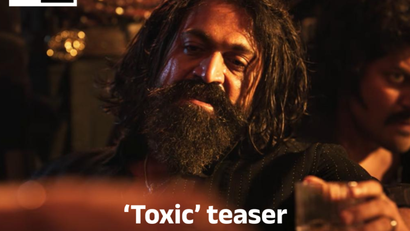 ‘Toxic’ teaser: Yash shows grand machismo in Geetu Mohandas’ stylistic actioner